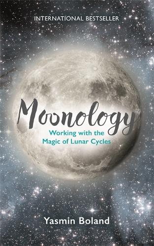 Moonology: Working with the Magic of Lunar Cycles (Paperback)