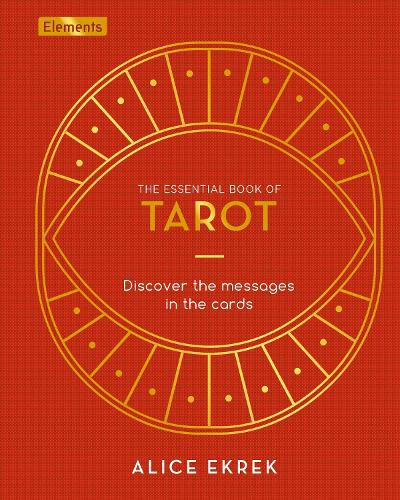 The Essential Book of Tarot: Discover the Messages in the Cards - Elements (Hardback)