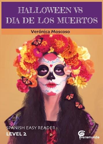Halloween Vs Dia de Los Muertos: Spanish Easy Reader (Paperback)