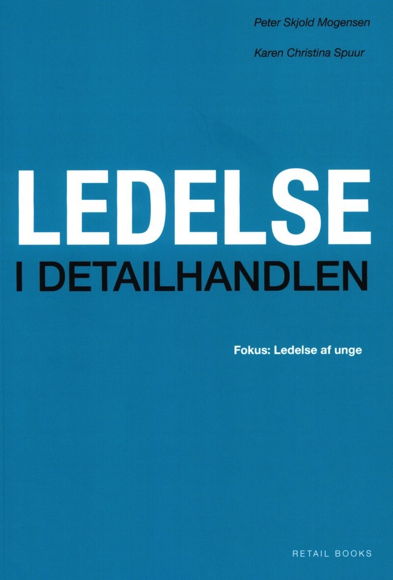 Ledelse I Detailhandlen - Peter Skjold Mogensen - Bog