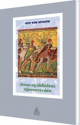 Jesus Og Oldtidens Stjerneverden - Ove Von Spaeth - Bog