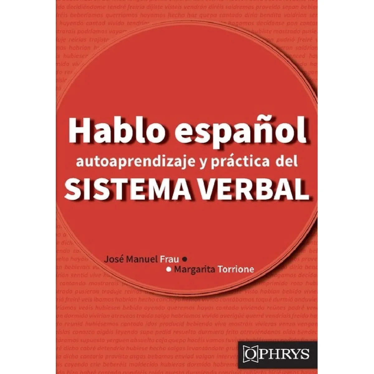 Hablo espanol : autoaprendizaje y practica del sistema verbal