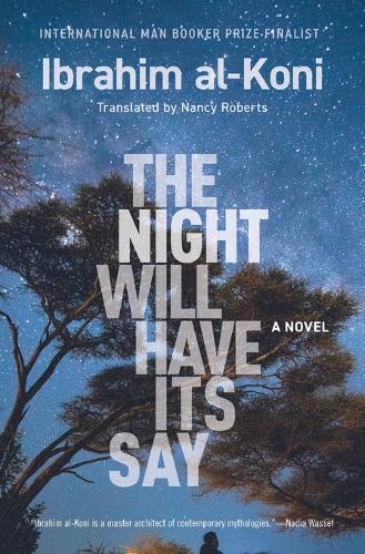 The Night Will Have Its Say - Hoopoe Fiction (Paperback)