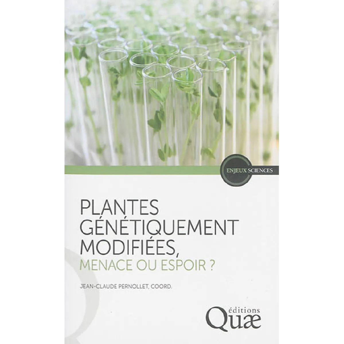 Plantes génétiquement modifiées, menace ou espoir ? : points de vue de l'Académie d'agriculture de France · Occasion