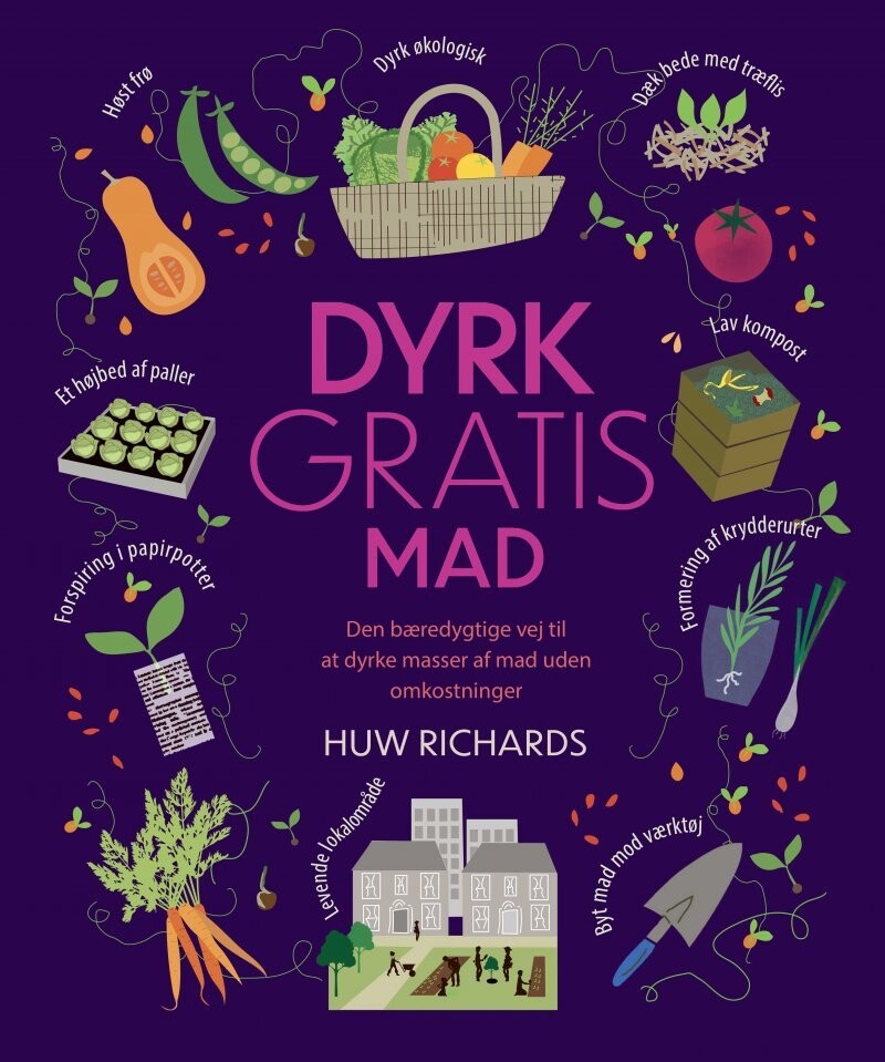 Dyrk Gratis Mad - Huw Richards - Bog