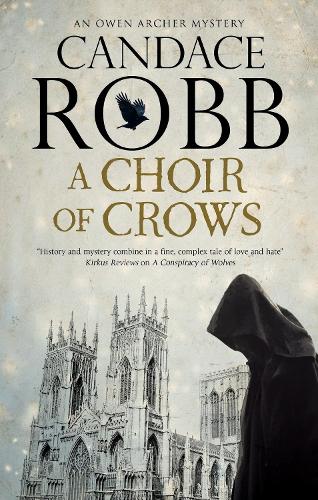A Choir of Crows - An Owen Archer mystery (Paperback)