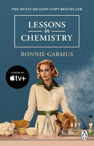 Lessons in Chemistry: Apple TV tie-in to the multi-million copy bestseller and prizewinner (Paperback)