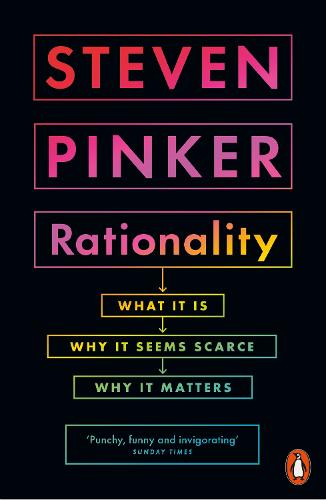 Rationality: What It Is, Why It Seems Scarce, Why It Matters (Paperback)