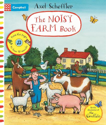 The Noisy Farm Book: A press-the-page sound book - Campbell Axel Scheffler (Board book)