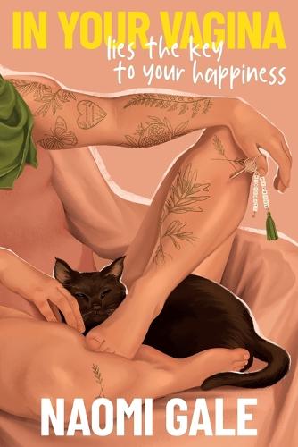 In Your Vagina Lies The Key To Your Happiness (Paperback)