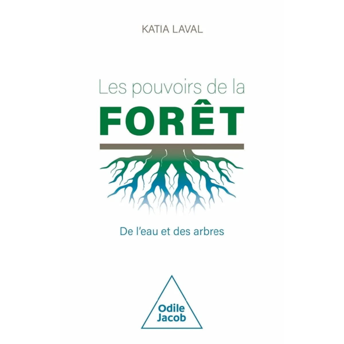 Les pouvoirs de la forêt : de l'eau et des arbres · Occasion