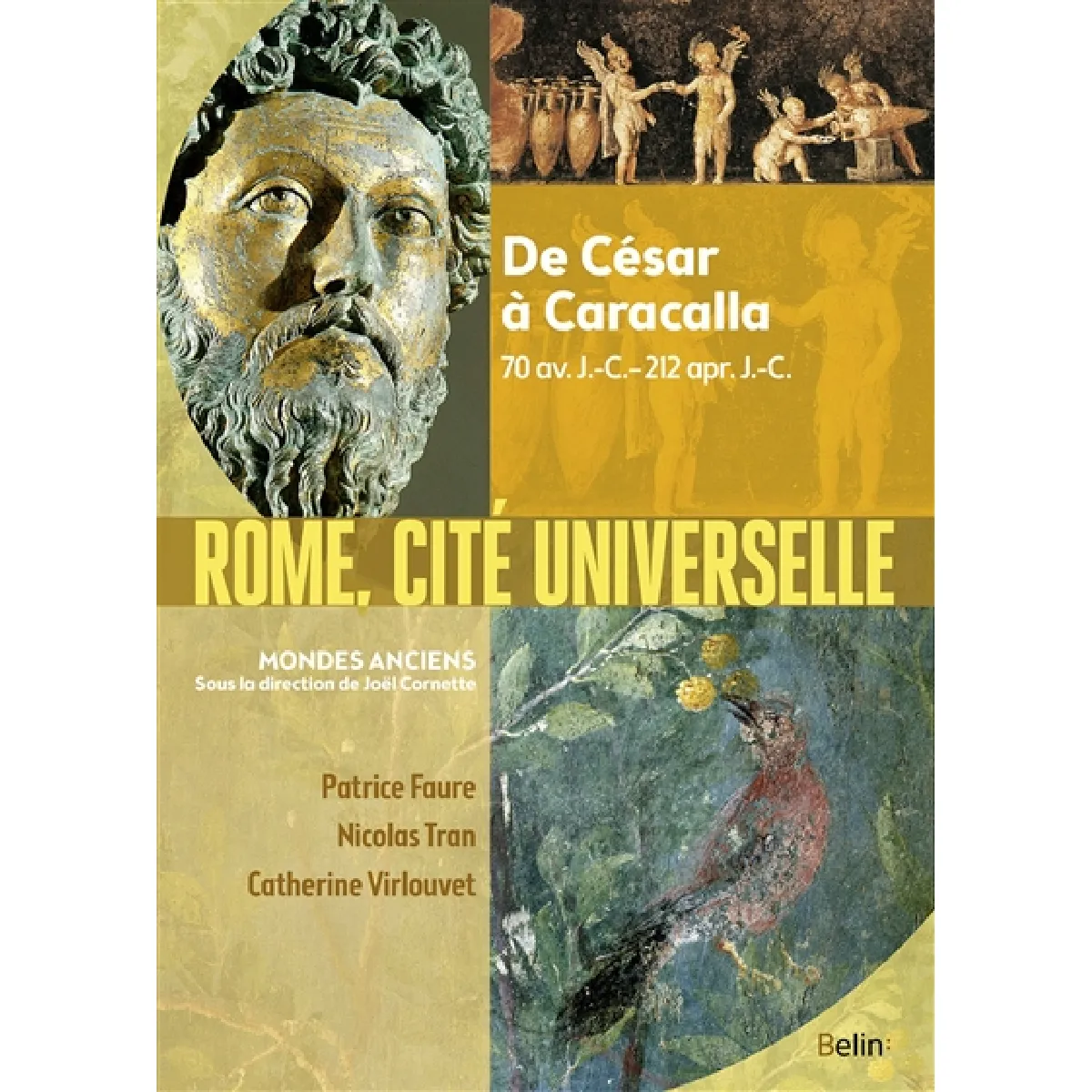 Rome, cité universelle : de César à Caracalla : 70 av. J.-C.-212 apr. J.-C. · Occasion