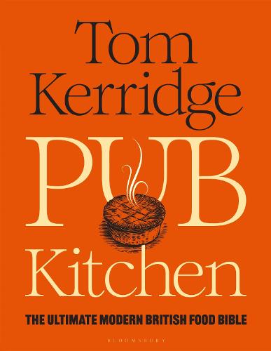 Pub Kitchen: The Ultimate Modern British Food Bible: THE SUNDAY TIMES BESTSELLER (Hardback)