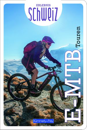 E-MTB Touren Erlebnis Schweiz