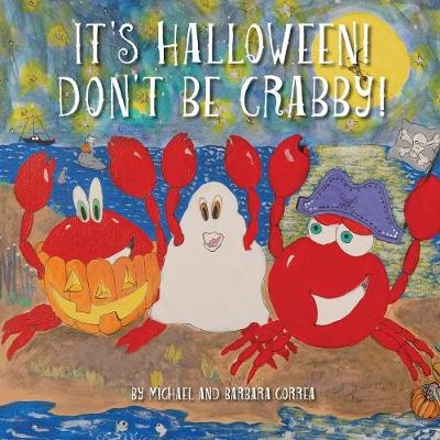 It's Halloween! Don't Be Crabby! (Paperback)