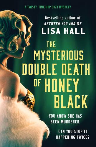The Mysterious Double Death of Honey Black - The Hotel Hollywood Mysteries (Paperback)
