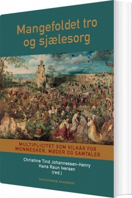 Mangefoldet Tro Og Sjælesorg - Hans Raun Iversen - Bog