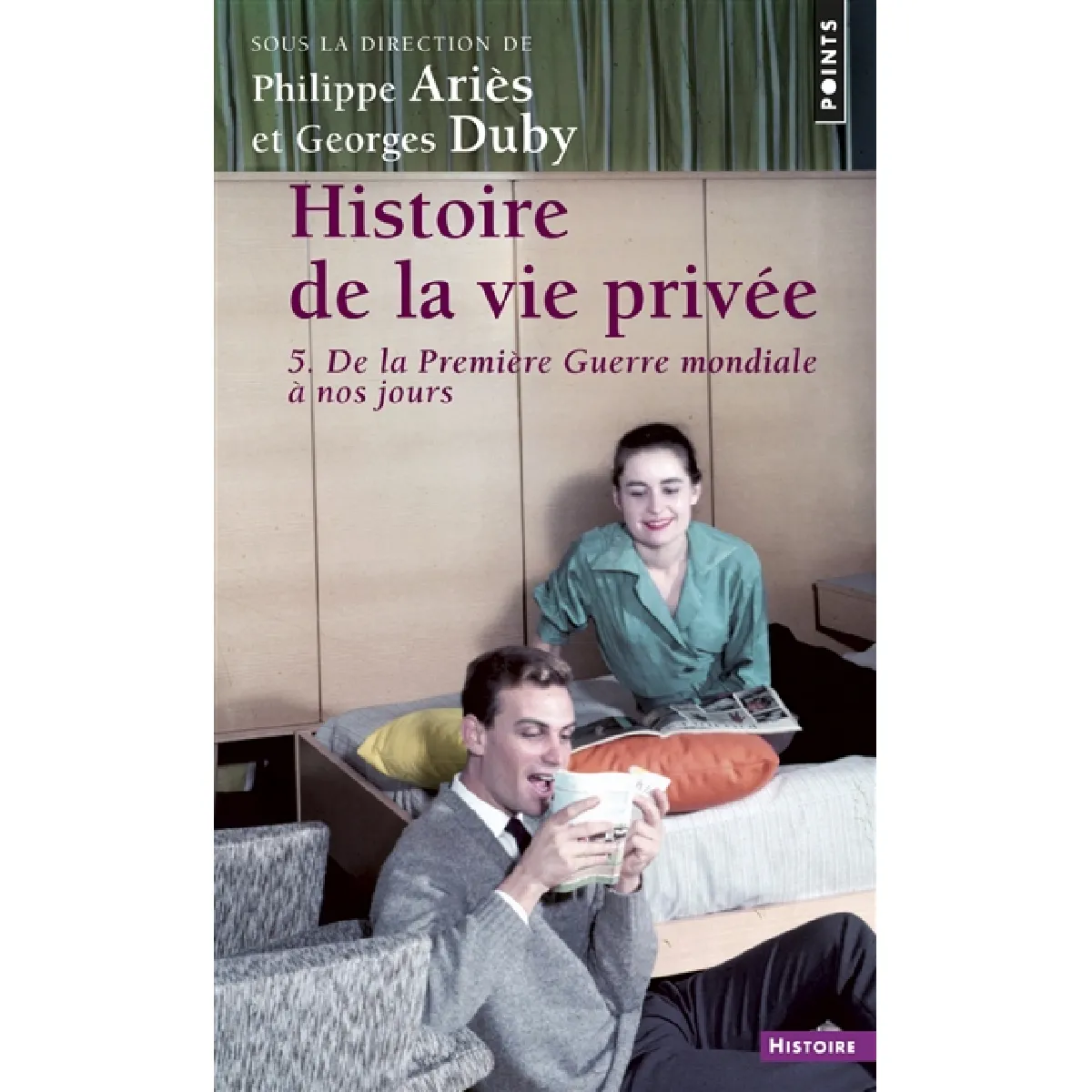 Histoire de la vie privée. Vol. 5. De la Première Guerre mondiale à nos jours · Occasion