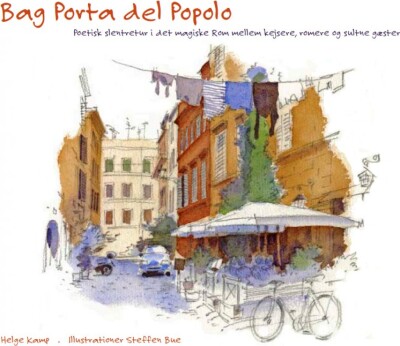 Bag Porta Del Popolo - Helge Kamp - Bog