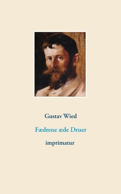 Fædrene Æde Druer - Gustav Wied - Bog