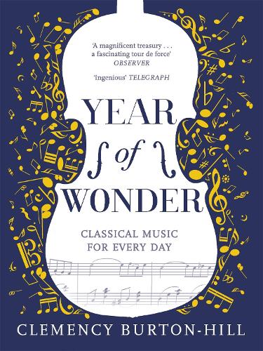 Year of Wonder: Classical Music for Every Day (Paperback)