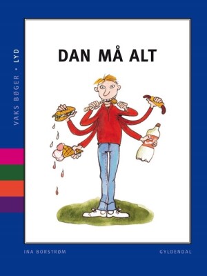 Vaks - Lyd. Dan Må Alt - Ina Borstrøm - Bog