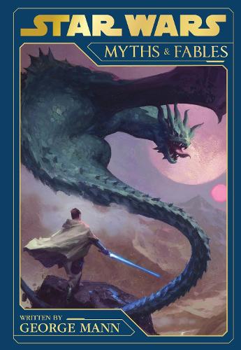 Star Wars Myths and Fables (Hardback)