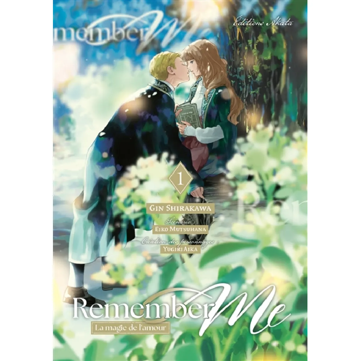 Remember me : la magie de l'amour. Vol. 1