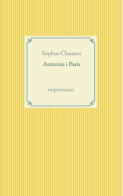 Antonius I Paris - Sophus Claussen - Bog