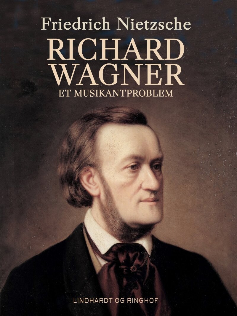 Richard Wagner. Et Musikantproblem - Friedrich Nietzsche - Bog