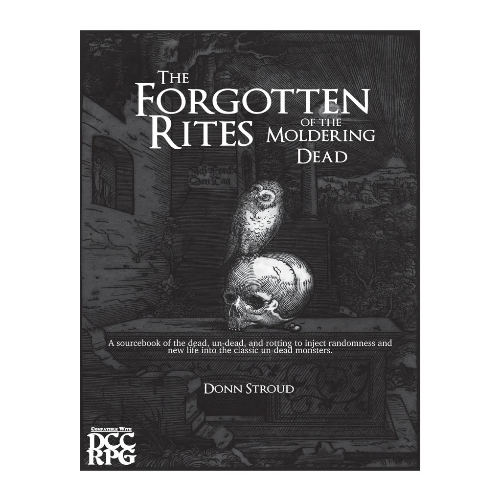 The Forgotten Rites of the Moldering Dead