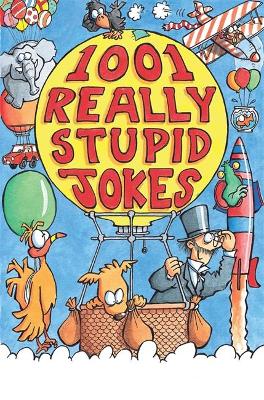 1001 Really Stupid Jokes (Paperback)