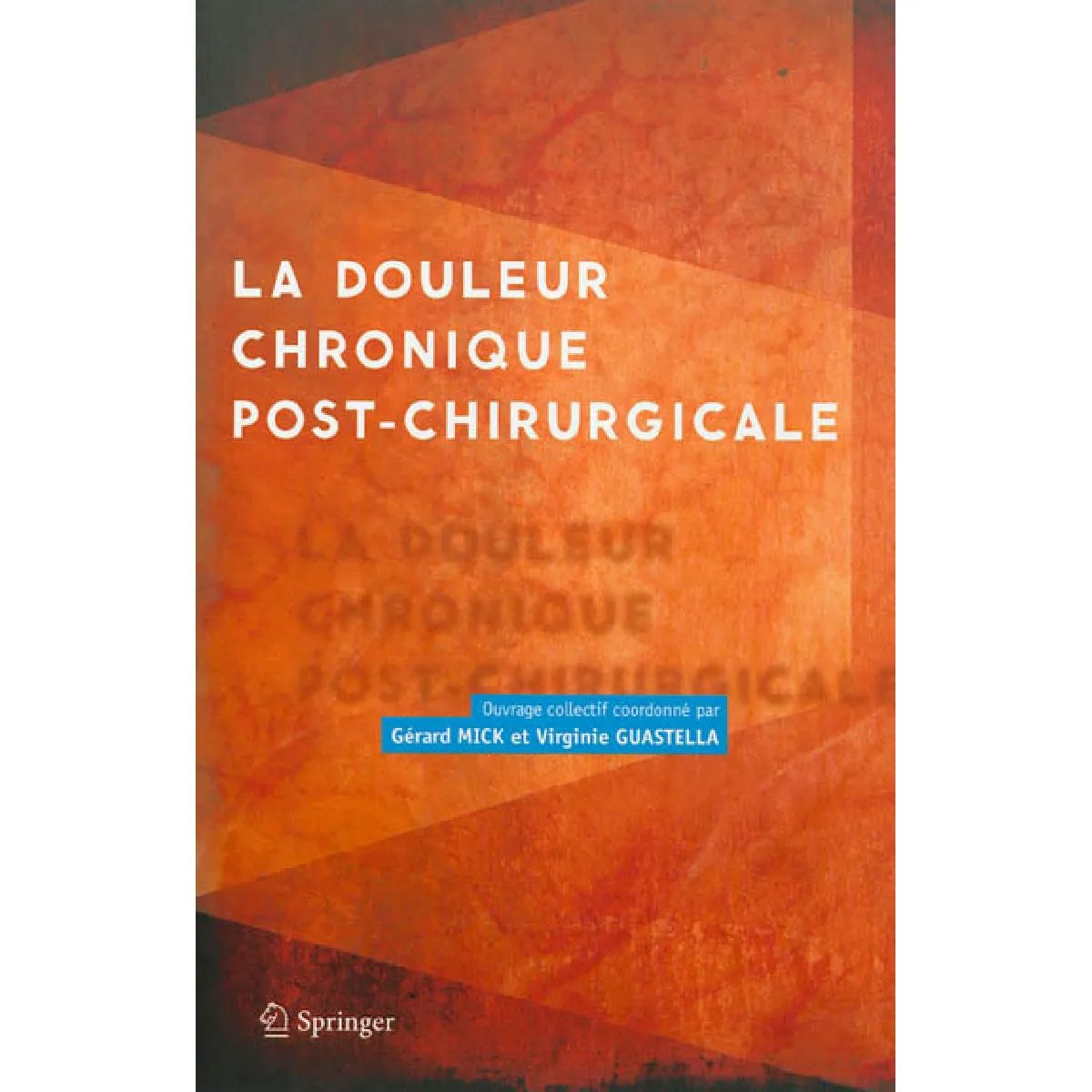 La douleur chronique post-chirurgicale · Occasion