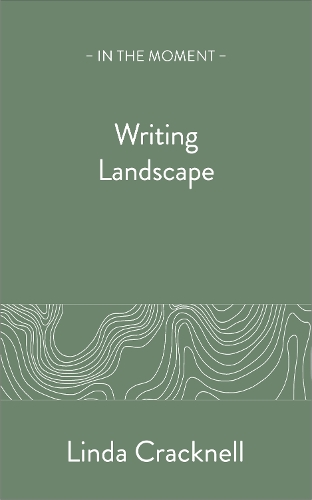 Writing Landscape - In the Moment (Paperback)