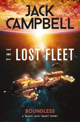 The Lost Fleet: Outlands - Boundless: Boundless - The Lost Fleet: Outlands (Paperback)