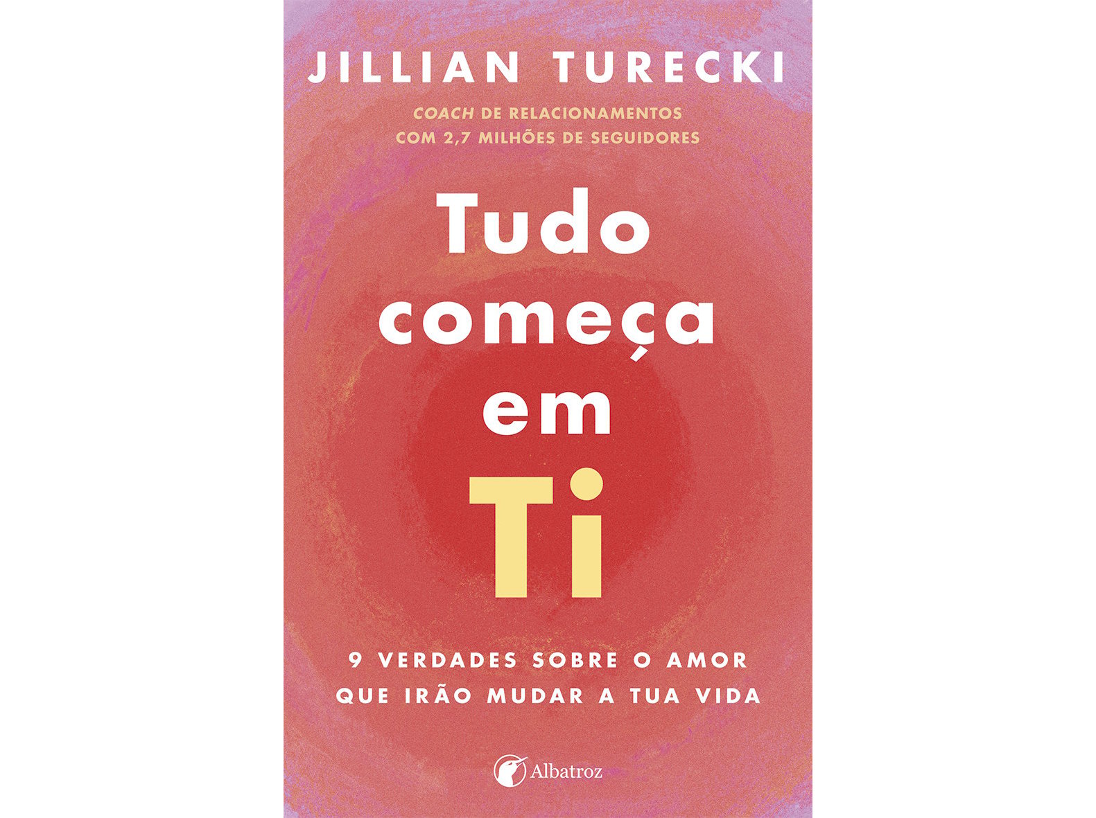 LIVRO TUDO COMEÇA EM TI DE JILLIAN TURECKI