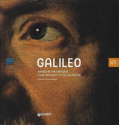 Galileo: Images of the Universe from Antiquity to the Telescope (Paperback)