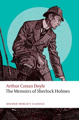 The Memoirs of Sherlock Holmes - Oxford World's Classics (Paperback)