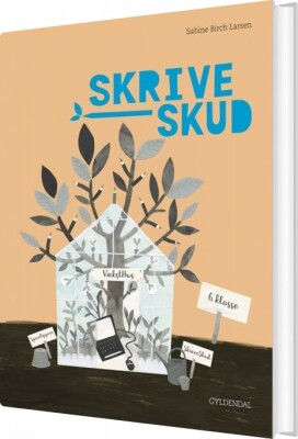 Skriveskud. 6. Klasse - Sabine Birch Larsen - Bog