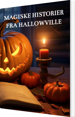 Magiske Historier Fra Hallowville - Hannabelle Fredborg - Bog