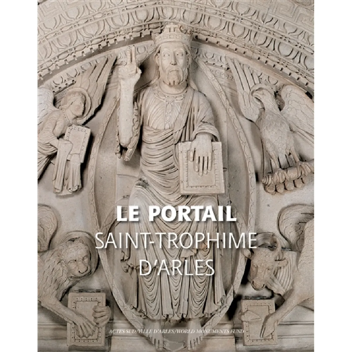 Le portail de l'église Saint-Trophime d'Arles · Occasion