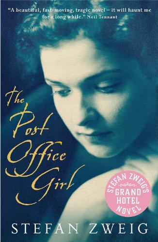 The Post Office Girl: Stefan Zweig's Grand Hotel Novel (Paperback)