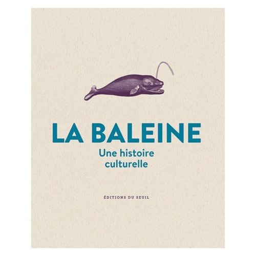 La Baleine Une histoire culturelle