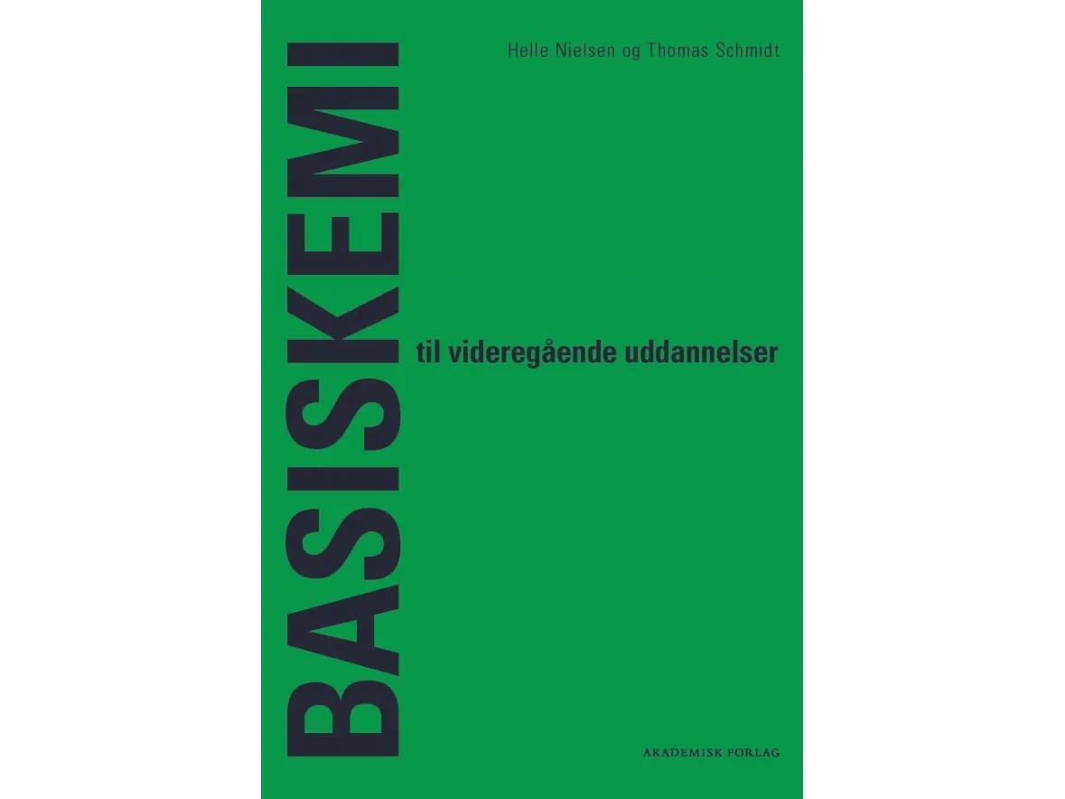 Basiskemi til videregående uddannelser | Helle Nielsen;Thomas Schmidt