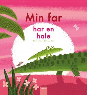Min Far Har En Hale - Guido Van Genechten - Bog