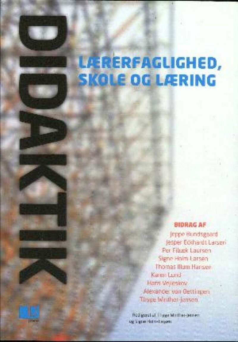 Didaktik - Lærerfaglighed, Skole Og Læring - Thyge Winther-Jensen - Bog