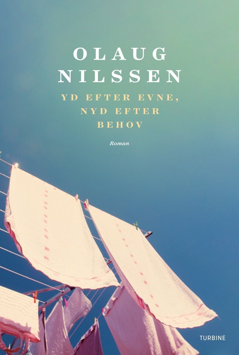 Yd Efter Evne, Nyd Efter Behov - Olaug Nilssen - Bog
