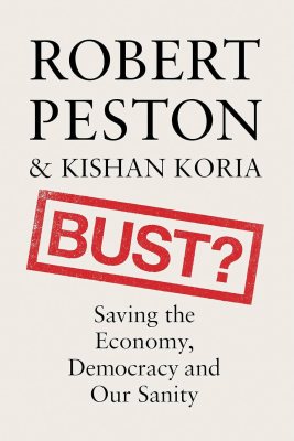 Bust: Saving the Economy, Democracy and Our Sanity (Hardback)