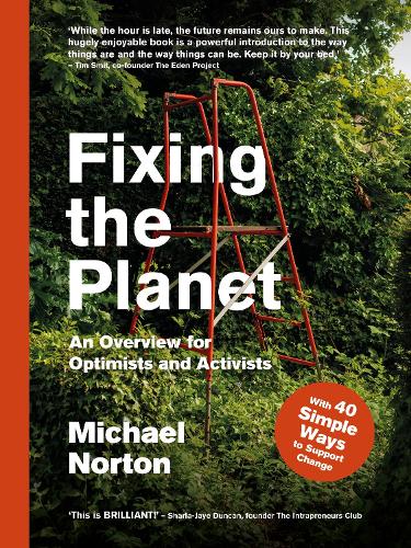 Fixing the Planet: An Overview for Optimists (Paperback)