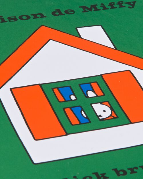 La Maison de Miffy - Dick Bruna